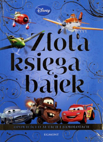 Opowieści O Autach i Samolotach Złota Księga Bajek [KSIĄŻKA]