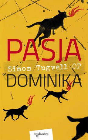 Pasja Dominika - Simon Tugwell [KSIĄŻKA]