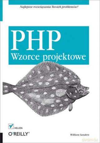 Php Wzorce Projektowe - William Sanders [KSIĄŻKA]