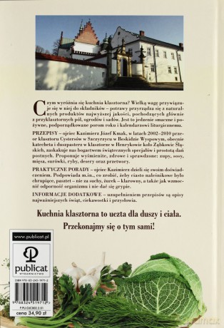 Przepisy Z Klasztornej Kuchni Czyli Tradycyjne Przepisy Dla Duszy i Ciała - Józef Kasper Kmak O.Cist. [KSIĄŻKA]