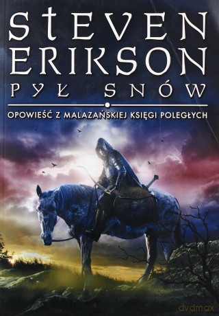 Pył Snów Opowieść Z Malazańskiej Księgi Poległych - Steven Erikson [KSIĄŻKA]