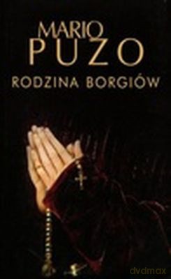 Rodzina Borgiów - Mario Puzo [KSIĄŻKA]