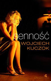 Senność - Wojciech Kuczok [KSIĄŻKA]