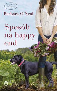 Sposób Na Happy End - Barbara O'neal [KSIĄŻKA]