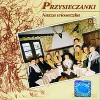 Przysieczanki: Nasza wioseczka [CD]