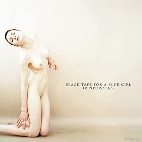 Black Tape for Blue Girl: 10 Neurotics [CD]