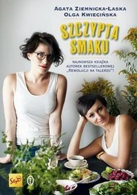 Szczypta Smaku - Agata Ziemnicka-Łaska, Olga Kwiecińska [KSIĄŻKA]