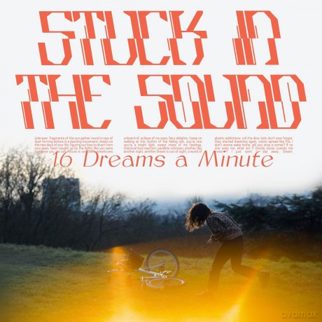 Stuck In The Sound: 16 Dreams A Minute [CD]