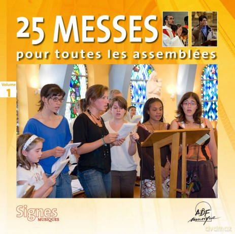 25 Messes Pour Toutes Les Assemblees Vol. 1 [CD]