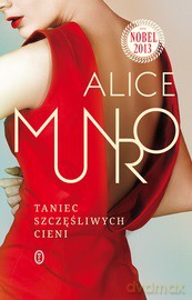 Taniec Szczęśliwych Cieni - Alice Munro [KSIĄŻKA]