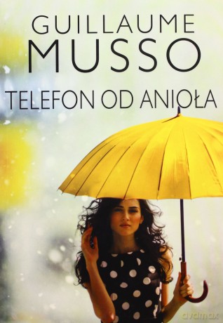 Telefon Od Anioła - Guillaume Musso [KSIĄŻKA]