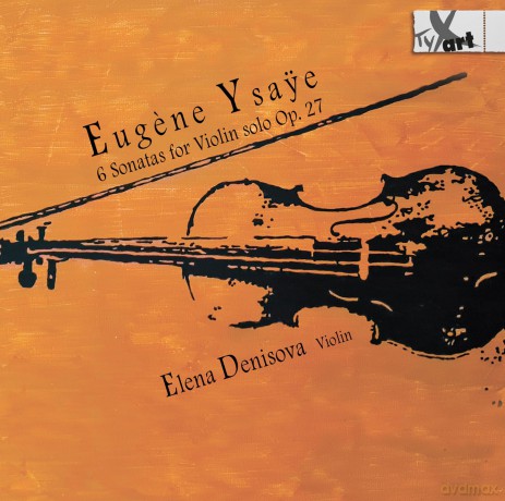 6 Sonaten FÜR Violine Solo,Op.27 [CD]