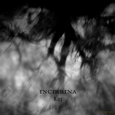 Incirrina: 8.15 [CD]
