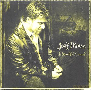 Geoff Moore: A Beautiful Sound [CD]