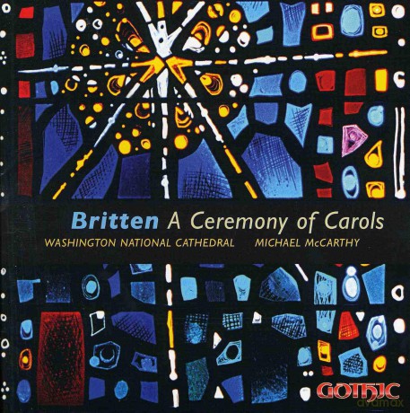 Washington National Choir: A Ceremony of Carols [CD]