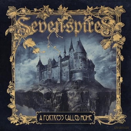 Seven Spires: A Fortress Called Home [CD]
