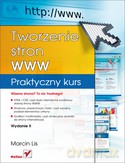 Tworzenie Stron Www Praktyczny Kurs Wyd. 2013 - Marcin Lis [KSIĄŻKA]