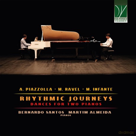 A. Piazzolla, M. Ravel, M. Infante: Rhythmic Journeys, Dances For Two Pianos [CD]