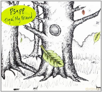 Psapp: Tiger My Friend [CD]
