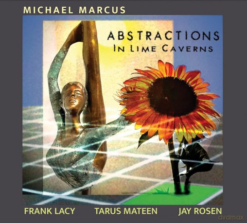 Michael Marcus: Abstractions In Lime Caverns [CD]