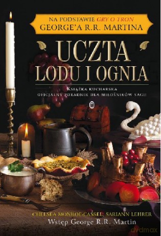 Uczta Lodu i Ognia - Chelsea Monroe Cassel, Sariann Leher [KSIĄŻKA]