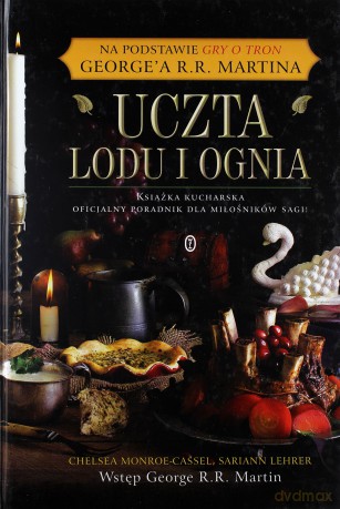 Uczta Lodu i Ognia - Chelsea Monroe Cassel, Sariann Leher [KSIĄŻKA]