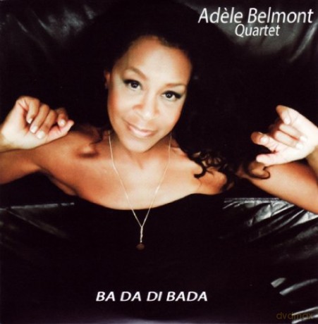 Adele Belmont Quartet - Ba Da Di Bada [CD]