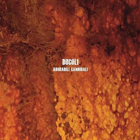 Alessandro Ducoli: Adorabili Cannibali [CD]