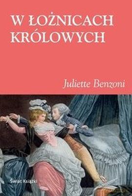 W Łożnicach Królowych - Julietta Benzoni [KSIĄŻKA]