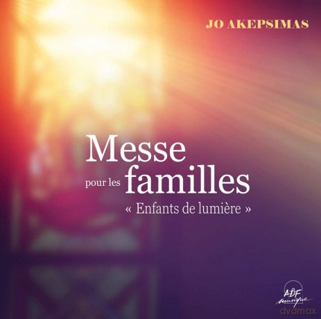 Akepsimas Jo - Messe Pour Les Familles Enfants De Lumiere [CD]