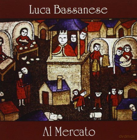 Luca Bassanese: Al Mercato [CD]