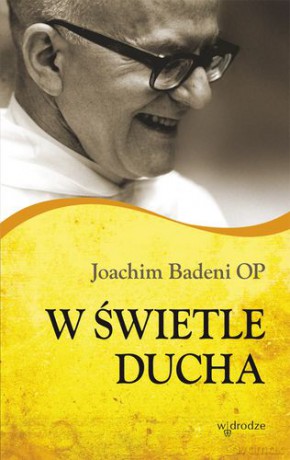W Świetle Ducha - Joachim Badeni [KSIĄŻKA]