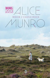 Widok Z Castle Rock - Alice Munro [KSIĄŻKA]