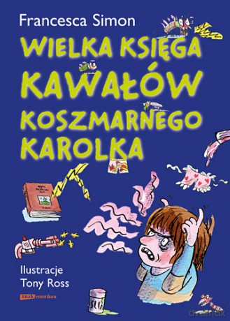 Wielka Księga Kawałów Koszmarnego Karolka - Francesca Simon [KSIĄŻKA]
