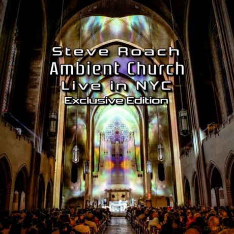 Steve Roach: Ambient Church - New York City [2CD]