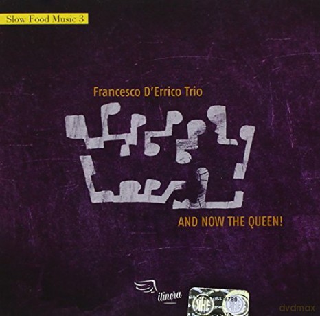 Francesco D Errico Trio: And Now the Queen! [CD]