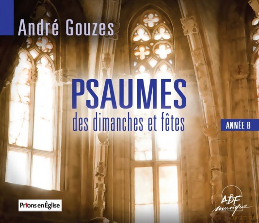 Andre Gouzes - Psaumes Des Dimanches Et Fetes: Annee B [CD]
