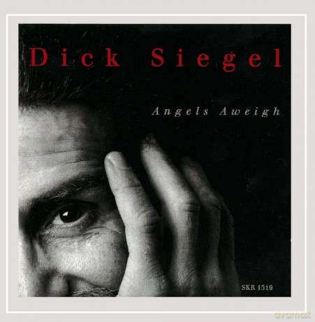 Dick Siegel: Angels Aweigh [CD]