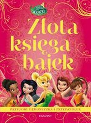 Wróżki Złota Księga Bajek [KSIĄŻKA]