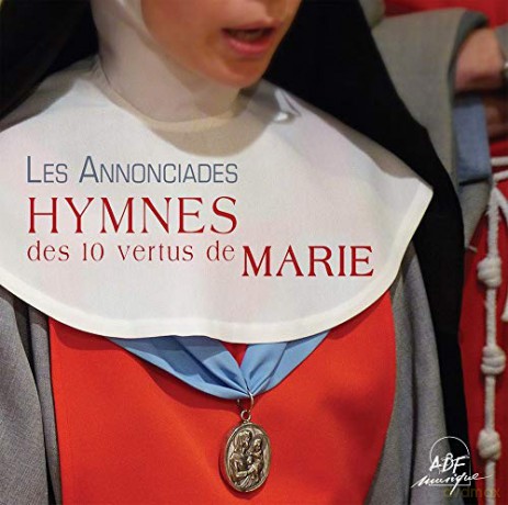 Annonciades De Thiais - Hymnes Des 10 Vertus De Marie [CD]