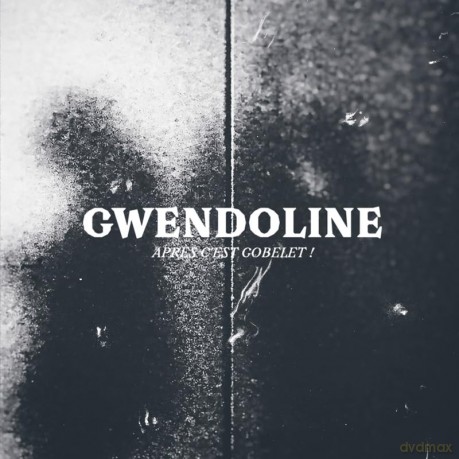 Gwendoline: Apres Cest Gobelet [CD]