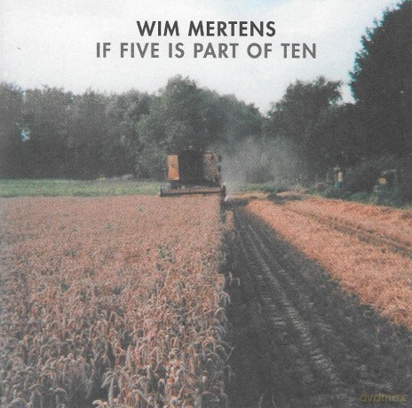 Wim Mertens: Aren Lezen vol.1 - if Five Is Part of Ten [4CD]