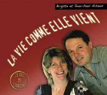 Artaud Brigitte Et Jean-Paul - La Vie Comme Elle Vient [CD]