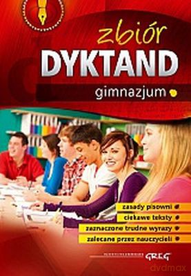 Zbiór Dyktand Gimnazjum [KSIĄŻKA]