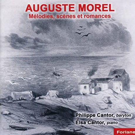 Auguste Morel - Melodies, Scenes Et Romances [CD]