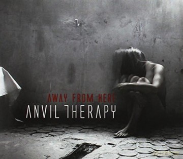 Anvil Therapy: Away From Here [CD]