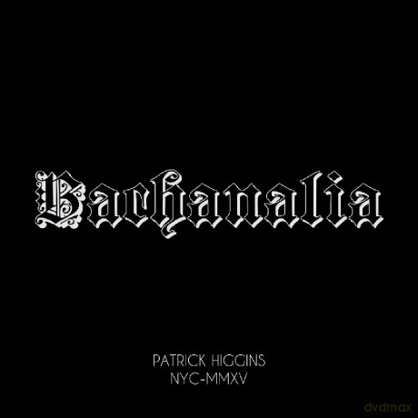 Patrick Higgins: Bachanalia [CD]