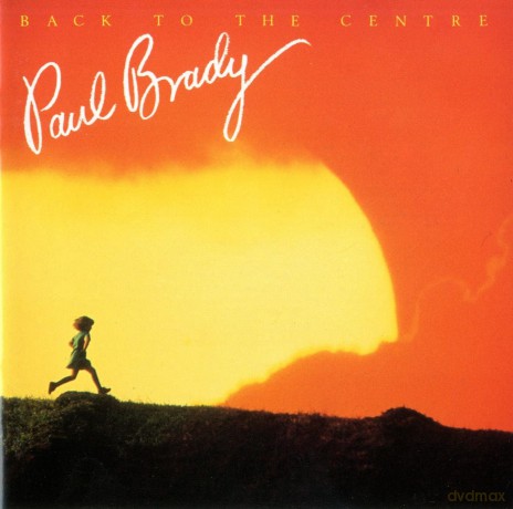 Paul Brady: Back to the Centre [CD]