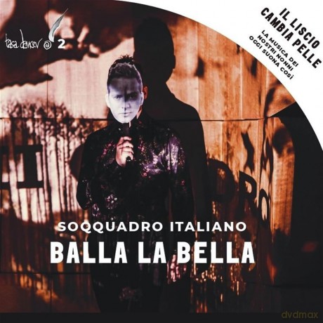 Soqquadro Italiano: Balla La Bella [CD]