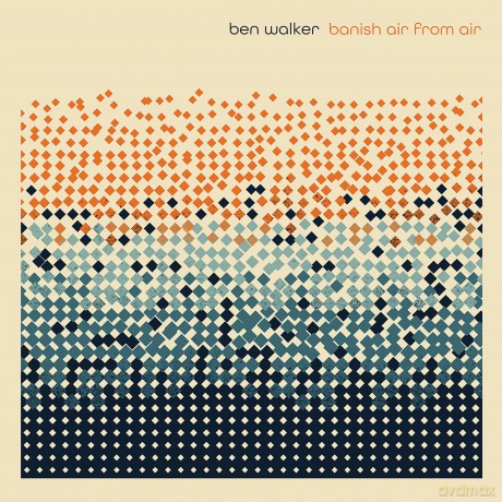 Ben Walker: Banish Air From Air [CD]